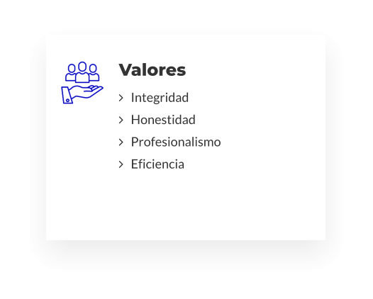 Valores    Integridad                           Honestidad    Profesionalismo              Eficiencia